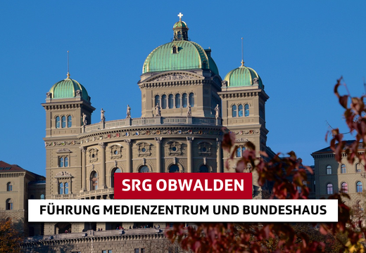 Bild von Rundgang durchs Medienzentrum und das Bundeshaus in Bern mit der SRG Obwalden