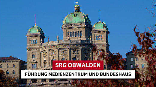 Bild von Rundgang durchs Medienzentrum und das Bundeshaus in Bern mit der SRG Obwalden