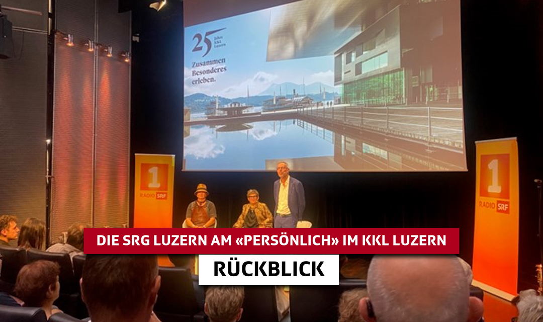 Persönlich SRG Luzern im KKL