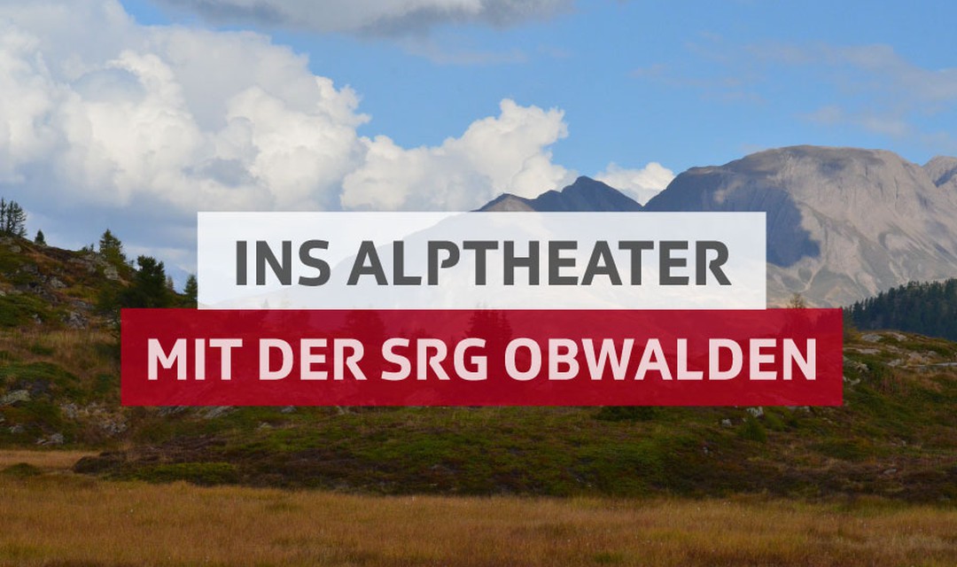 Alptheater SRG Obwalden