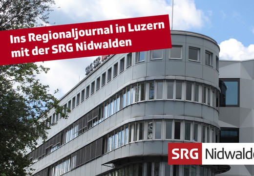 Bild von Ins Regionaljournal in Luzern mit der SRG Nidwalden