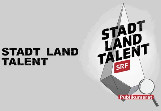 Bild von Im Fokus des Publikumsrats: «Stadt Land Talent»