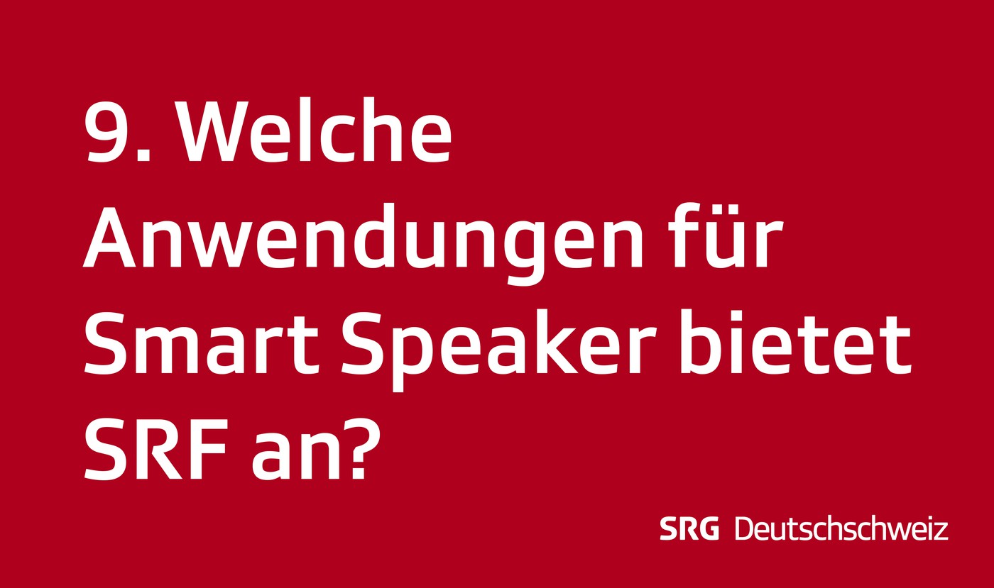 Welche Anwendungen für Smart Speaker bietet SRF an?