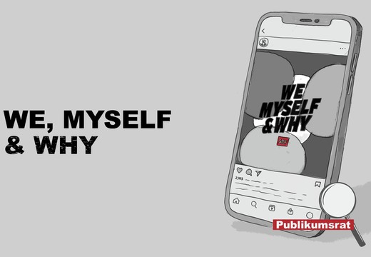 Bild von Im Fokus des Publikumsrats: «We, Myself & Why»