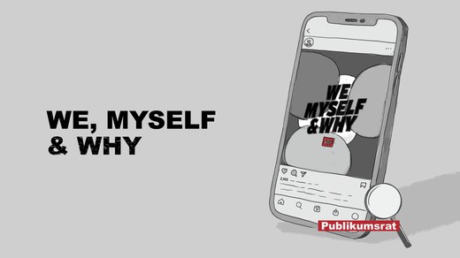 Bild von Im Fokus des Publikumsrats: «We, Myself & Why»