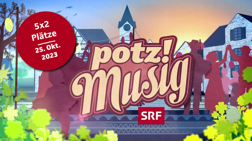 Bild von 5x2 Publikumsplätze für Sendungsaufzeichnung von SRF «Potzmusig» in Luzern (25. Oktober)